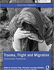 Trauma, Flight and Migration (IPA in the Community) (EPUB)