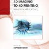 4D Imaging to 4D Printing (Original PDF from Publisher)