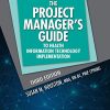 The Project Manager’s Guide to Health Information Technology Implementation (HIMSS Book Series), 3rd Edition (Original PDF from Publisher)
