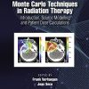 Monte Carlo Techniques in Radiation Therapy: Introduction, Source Modelling and Patient Dose Calculations (Original PDF from Publisher)