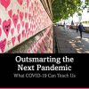 Outsmarting the Next Pandemic: What Covid-19 Can Teach Us (Original PDF from Publisher)