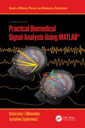 Practical Biomedical Signal Analysis Using MATLAB® (2nd ed.) (Original PDF from Publisher)