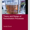 Theory and Design of Fermentation Processes (Original PDF from Publisher)