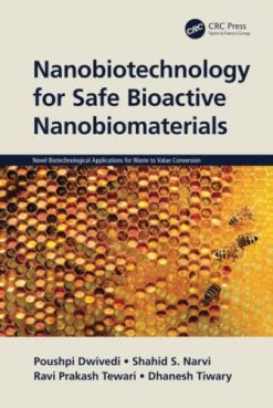 Nanobiotechnology for Safe Bioactive Nanobiomaterials (Novel Biotechnological Applications for Waste to Value Conversion) (Original PDF from Publisher)