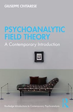 Psychoanalytic Field Theory (Routledge Introductions to Contemporary Psychoanalysis) (EPUB)
