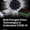 Multi-Pronged Omics Technologies to Understand COVID-19 (Original PDF from Publisher)