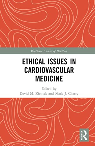 Ethical Issues in Cardiovascular Medicine (Routledge Annals of Bioethics) (Original PDF from Publisher)