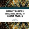 Immunity Boosting Functional Foods to Combat COVID-19 (Original PDF from Publisher)