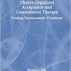 Chakra Organized Acceptance and Commitment Therapy, 1st edition (Original PDF from Publisher)