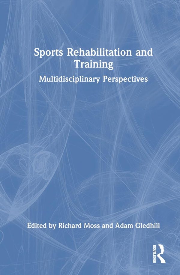 Sports Rehabilitation and Training (Original PDF from Publisher)