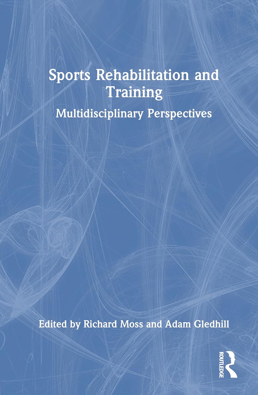Sports Rehabilitation and Training (Original PDF from Publisher)