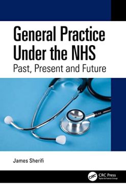 General Practice Under the NHS: Past, Present and Future (EPUB)