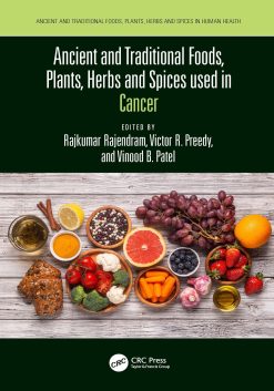 Ancient and Traditional Foods, Plants, Herbs and Spices used in Cancer (Original PDF from Publisher)
