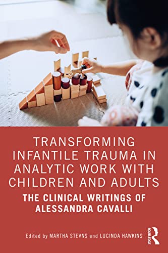 Transforming Infantile Trauma in Analytic Work with Children and Adults (EPUB)