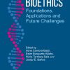 Bioethics: Foundations, Applications and Future Challenges (Original PDF from Publisher)