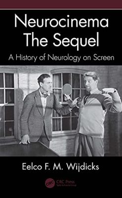 Neurocinema–The Sequel: A History of Neurology on Screen (Original PDF from Publisher)