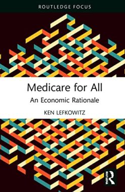 Medicare for All: An Economic Rationale (Original PDF from Publisher)