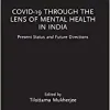 Covid-19 Through the Lens of Mental Health in India: Present Status and Future Directions (Original PDF from Publisher)