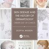 Skin Disease and the History of Dermatology (Original PDF from Publisher)