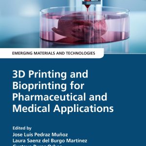 3D Printing and Bioprinting for Pharmaceutical and Medical Applications (EPUB)