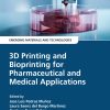 3D Printing and Bioprinting for Pharmaceutical and Medical Applications (Original PDF from Publisher)