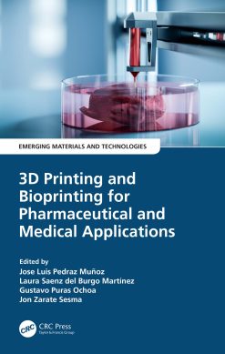 3D Printing and Bioprinting for Pharmaceutical and Medical Applications (Original PDF from Publisher)