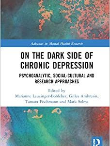 On the Dark Side of Chronic Depression (Advances in Mental Health Research) (Original PDF from Publisher)