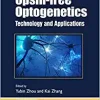 Opsin-free Optogenetics: Technology and Applications (Methods in Signal Transduction Series) (Original PDF from Publisher)