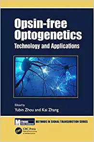 Opsin-free Optogenetics: Technology and Applications (Methods in Signal Transduction Series) (Original PDF from Publisher)
