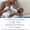 Evidence-based Care for Breastfeeding Mothers, 3rd Edition (EPUB)
