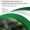 Ethnobotany and Ethnopharmacology of Medicinal and Aromatic Plants: Steps Towards Drug Discovery (Original PDF from Publisher)