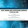 Acute Trauma Care in Developing Countries: A Practical Guide (Original PDF from Publisher)