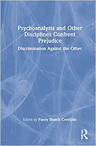 Psychoanalysis and Other Disciplines Confront Prejudice (Original PDF from Publisher)
