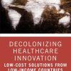Decolonizing Healthcare Innovation (Original PDF from Publisher)
