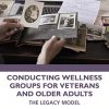 Conducting Wellness Groups for Veterans and Older Adults (EPUB)