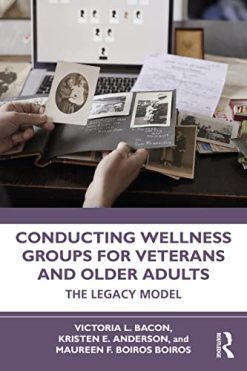 Conducting Wellness Groups for Veterans and Older Adults (Original PDF from Publisher)