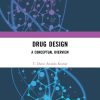 Drug Design: A Conceptual Overview: A Conceptual Overview (Original PDF from Publisher)