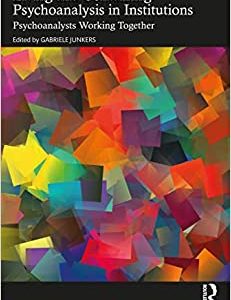Living and Containing Psychoanalysis in Institutions (EPUB)