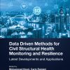 Data Driven Methods for Civil Structural Health Monitoring and Resilience: Latest Developments and Applications (Original PDF from Publisher)
