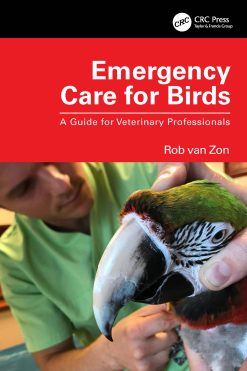 Emergency Care for Birds: A Guide for Veterinary Professionals (Original PDF from Publisher)