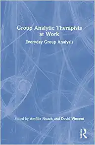 Group Analytic Therapists at Work (Original PDF from Publisher)