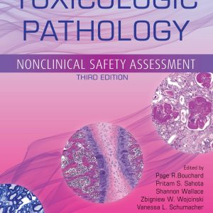 Toxicologic Pathology: Nonclinical Safety Assessment, 3rd Edition (EPUB)