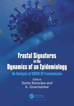 Fractal Signatures in the Dynamics of an Epidemiology: An Analysis of COVID-19 Transmission (EPUB)