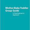 Mother-Baby-Toddler Group Guide (Original PDF from Publisher)