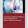 Concepts of Artificial Intelligence and its Application in Modern Healthcare Systems (Original PDF from Publisher)