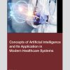 Concepts of Artificial Intelligence and its Application in Modern Healthcare Systems (EPUB)