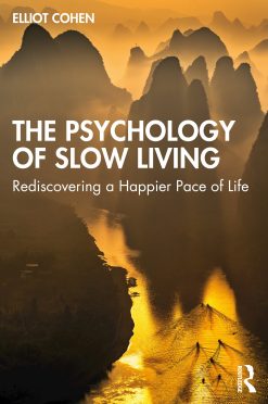 The Psychology of Slow Living: Rediscovering a Happier Pace of Life (Original PDF from Publisher)