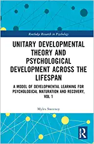 Unitary Developmental Theory and Psychological Development Across the Lifespan, Volume 1 (Routledge Research in Psychology), 1st edition (Original PDF from Publisher)