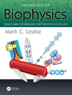Biophysics: Tools and Techniques for the Physics of Life, 2nd Edition (EPUB)