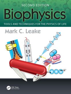 Biophysics: Tools and Techniques for the Physics of Life, 2nd Edition (Original PDF from Publisher)